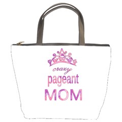 Crazy Pageant Mom Bucket Bags by Valentinaart