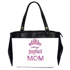 Crazy Pageant Mom Office Handbags (2 Sides)  by Valentinaart