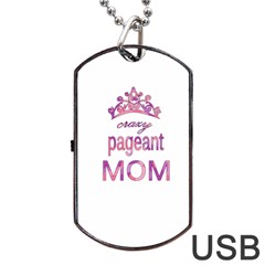 Crazy Pageant Mom Dog Tag Usb Flash (one Side) by Valentinaart