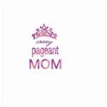 Crazy pageant mom Large Garden Flag (Two Sides) Front