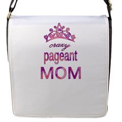 Crazy Pageant Mom Flap Messenger Bag (s) by Valentinaart