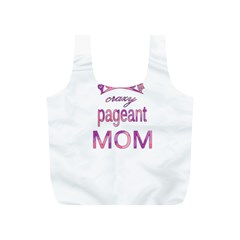 Crazy Pageant Mom Full Print Recycle Bags (s)  by Valentinaart