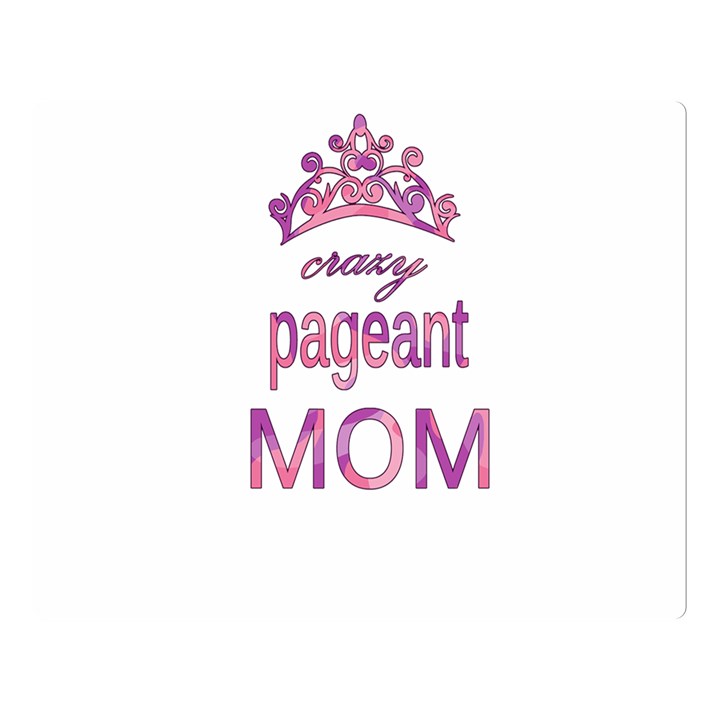 Crazy pageant mom Double Sided Flano Blanket (Large) 