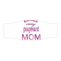 Crazy Pageant Mom Stretchable Headband