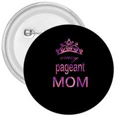 Crazy Pageant Mom 3  Buttons by Valentinaart