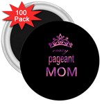 Crazy pageant mom 3  Magnets (100 pack) Front