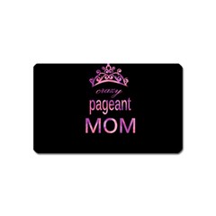 Crazy Pageant Mom Magnet (name Card) by Valentinaart