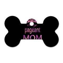 Crazy Pageant Mom Dog Tag Bone (one Side) by Valentinaart