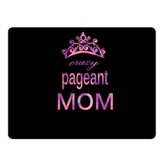 Crazy Pageant Mom Fleece Blanket (small) by Valentinaart