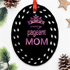 Crazy Pageant Mom Ornament (oval Filigree) by Valentinaart