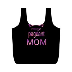 Crazy Pageant Mom Full Print Recycle Bags (m)  by Valentinaart