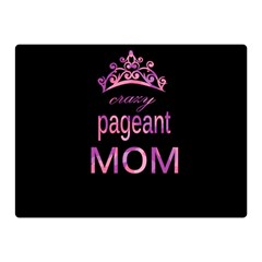 Crazy Pageant Mom Double Sided Flano Blanket (mini)  by Valentinaart