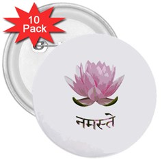 Namaste - Lotus 3  Buttons (10 Pack)  by Valentinaart