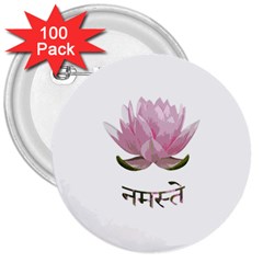 Namaste - Lotus 3  Buttons (100 Pack)  by Valentinaart