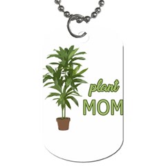 Plant Mom Dog Tag (one Side) by Valentinaart