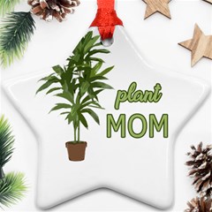 Plant Mom Star Ornament (two Sides) by Valentinaart