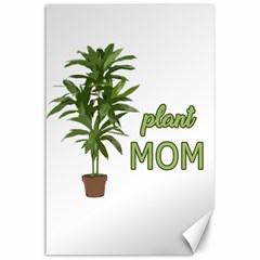 Plant Mom Canvas 24  X 36  by Valentinaart