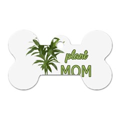 Plant Mom Dog Tag Bone (two Sides) by Valentinaart