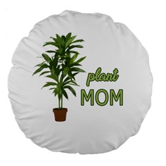 Plant Mom Large 18  Premium Flano Round Cushions