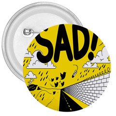 Have Meant  Tech Science Future Sad Yellow Street 3  Buttons