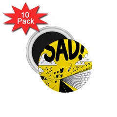 Have Meant  Tech Science Future Sad Yellow Street 1 75  Magnets (10 Pack) 