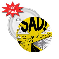 Have Meant  Tech Science Future Sad Yellow Street 2 25  Buttons (100 Pack) 