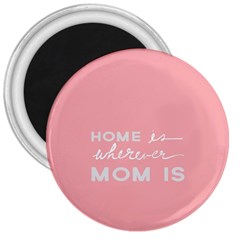 Home Love Mom Sexy Pink 3  Magnets by Mariart