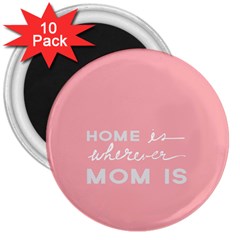 Home Love Mom Sexy Pink 3  Magnets (10 Pack) 