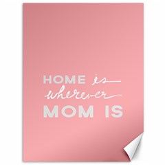 Home Love Mom Sexy Pink Canvas 36  X 48  