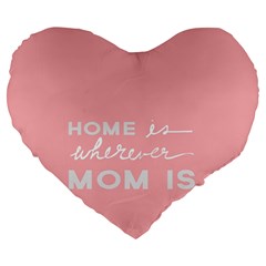 Home Love Mom Sexy Pink Large 19  Premium Flano Heart Shape Cushions