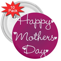 Valentine Happy Mothers Day Pink Heart Love 3  Buttons (10 Pack) 