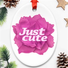 Just Cute Text Over Pink Rose Ornament (oval) by dflcprints