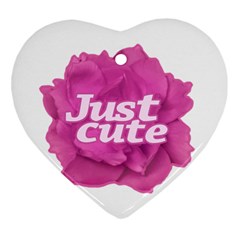 Just Cute Text Over Pink Rose Heart Ornament (two Sides) by dflcprints