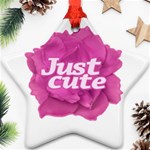 Just Cute Text Over Pink Rose Star Ornament (Two Sides) Front