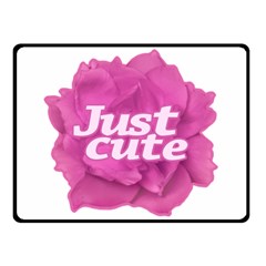 Just Cute Text Over Pink Rose Fleece Blanket (small)