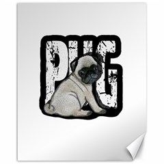 Pug Canvas 16  x 20  