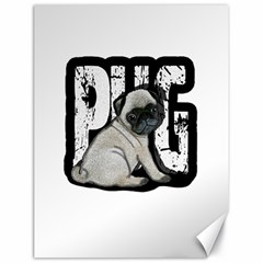 Pug Canvas 18  X 24   by Valentinaart