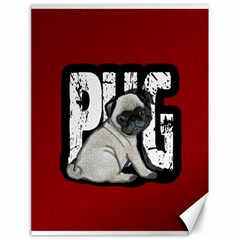 Pug Canvas 18  X 24   by Valentinaart