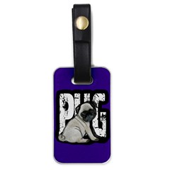 Pug Luggage Tags (one Side)  by Valentinaart