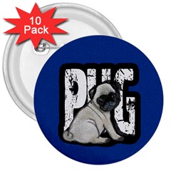 Pug 3  Buttons (10 Pack)  by Valentinaart