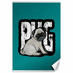 Pug Canvas 12  X 18   by Valentinaart