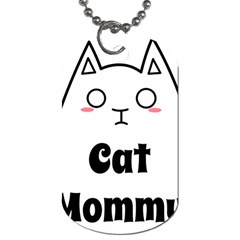 Love My Cat Mommy Dog Tag (two Sides) by Catifornia