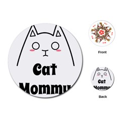 Love My Cat Mommy Playing Cards (round)  by Catifornia