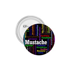 Mustache 1 75  Buttons by Mariart