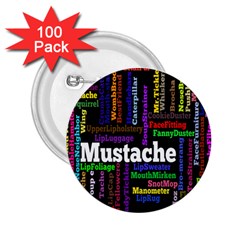 Mustache 2 25  Buttons (100 Pack) 