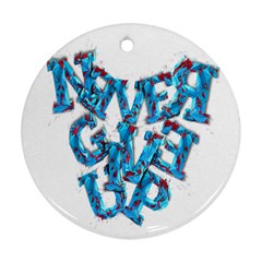 Sport Crossfit Fitness Gym Never Give Up Ornament (Round)