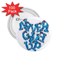 Sport Crossfit Fitness Gym Never Give Up 2.25  Buttons (100 pack) 