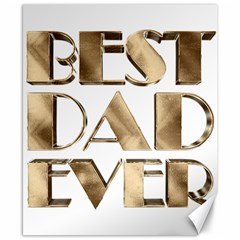 Best Dad Ever Gold Look Elegant Typography Canvas 8  X 10  by yoursparklingshop