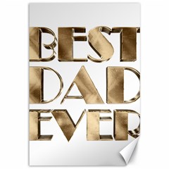 Best Dad Ever Gold Look Elegant Typography Canvas 12  X 18   by yoursparklingshop