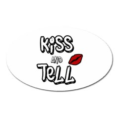 Kiss And Tell Oval Magnet by Valentinaart